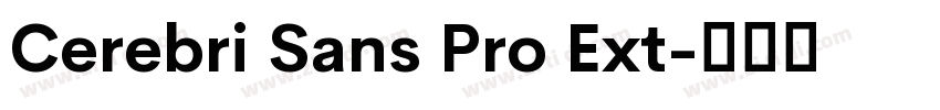 Cerebri Sans Pro Ext字体转换